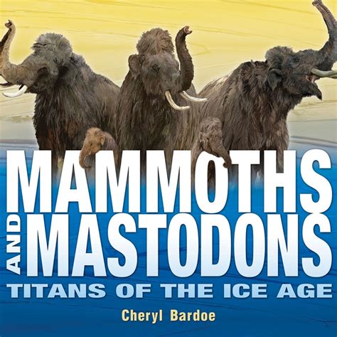 Mammoths And Mastodons Thames And Hudson Australia And New Zealand