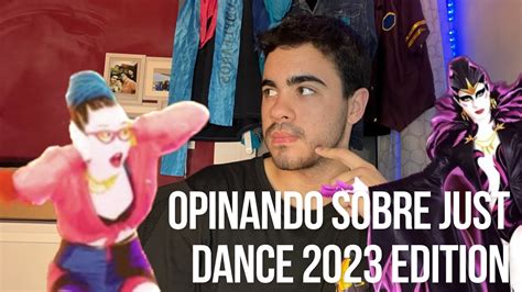 Opinando Y Bailando Las Previews De Just Dance 2023 Edition Abel Cano