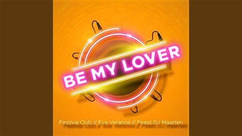 Be My Lover Youtube