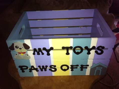 A Toy Box With The Words My Toys Paws Off Written On It And A Dog