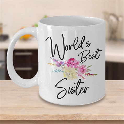 Sister Ts Mug Funny Worlds Best Sister Mug Coffee Etsy
