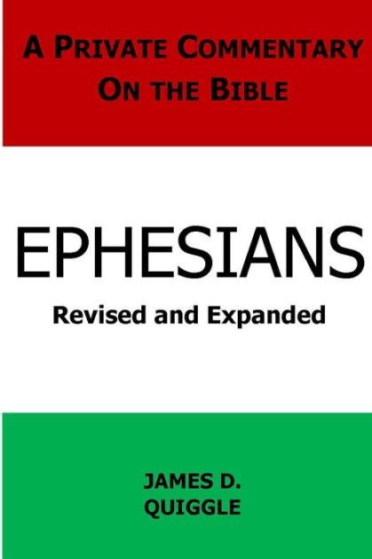 A Private Commentary On The Bible Ephesians By James D Quiggle Paperback Barnes And Noble®