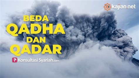 Qadha menurut bahasa memiliki beberapa pengertian yaitu : Perbedaan Qada dan Qadar ( Iman kepada Qada dan Qadar ...