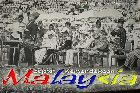 Memaparkan sejarah bagaimana negara kita mendapatkan kemerdekaan. Sejarah Kemerdekaan Malaysia - hafiz.com.my