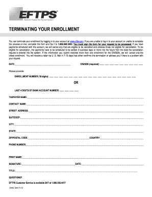 I would only try this with the ein not. TERMINATING YOUR ENROLLMENT - eftps form - Fill Out and Sign Printable PDF Template | SignNow
