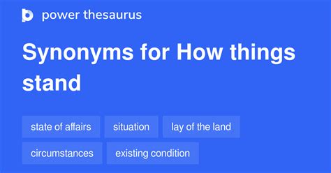 How Things Stand Synonyms 111 Words And Phrases For How Things Stand