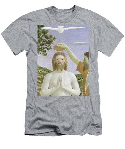 Baptism Of Christ 1450 T Shirt For Sale By Piero Della