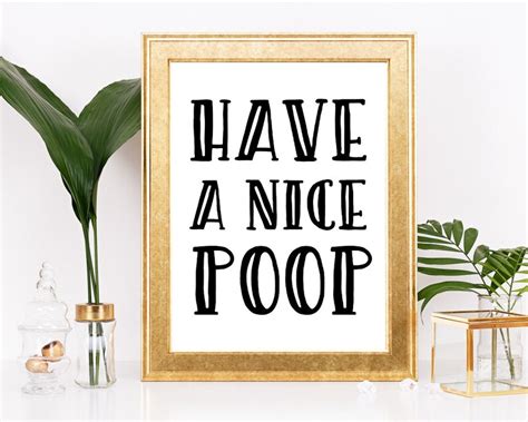 Have A Nice Poop Printable Poster Funny Bathroom Signs Etsy