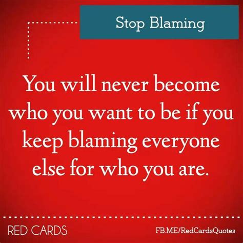 Stop Blaming Words Sayings Quotes