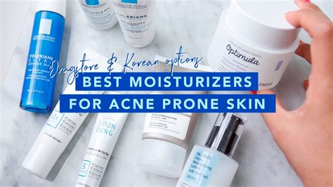 Best Drugstore Korean Moisturizers For Acne Prone Skin Budget