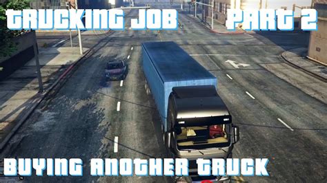 Fivem Rp Series Part 2 Trucking Job Buying Second Truck Youtube