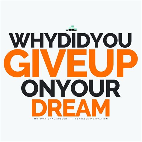 Why Did You Give Up On Your Dream Motivational Speech Single By