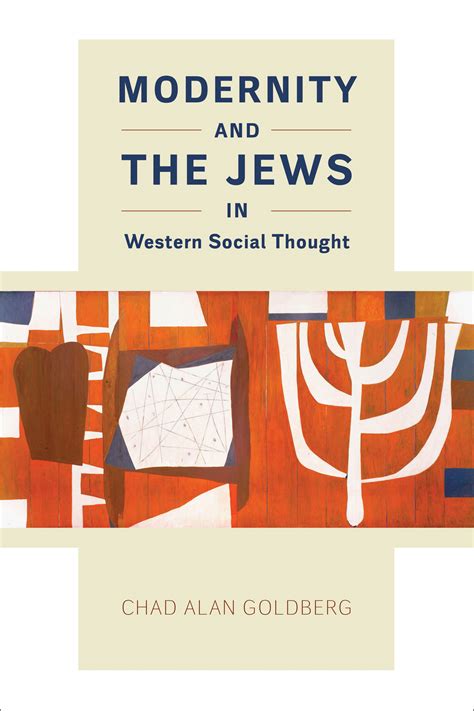 Modernity And The Jews In Western Social Thought Goldberg