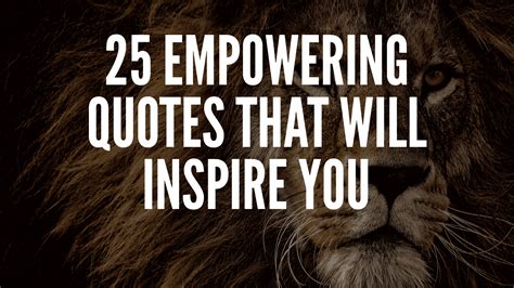 25 empowering quotes that will inspire you empowering quotes some motivational quotes wonder