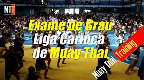 Exame De Grau Liga Carioca De Muay Thai Muaythaitraining Youtube