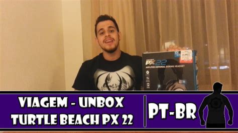 Unbox Turtle Beach PX 22 YouTube
