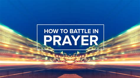 How To Battle In Prayer Grace Church Stl