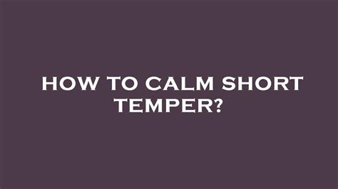 How To Calm Short Temper Youtube