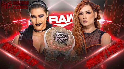 Wwe K Rhea Ripley Vs Becky Lynch Wwe Raw Youtube