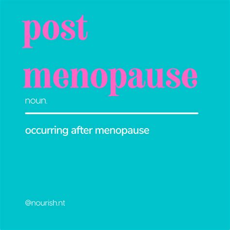 What Every Woman Needs To Know About Being Post Menopause — Nourish