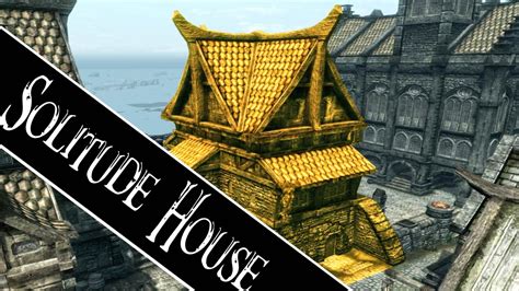 Skyrim How To Get A House In Solitude Youtube
