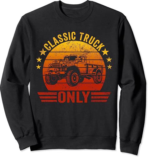 Classic Truck Only Retro Vintage Style Sweatshirt Clothing