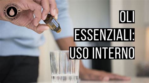 Oli Essenziali Doterra Come Si Usano Uso Interno Youtube