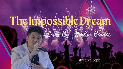 The Impossible Dream Cover By Kimkim Bondoc Youtube