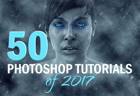 50 Best Tutorials For Adobe Photoshop Of 2017 Decolorenet
