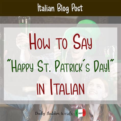 how to say happy st patrick s day in italian daily italian words