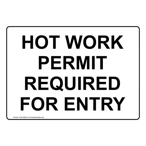 Hot Work Permit Required For Entry Sign Nhe 32882 0 Hot Sex Picture