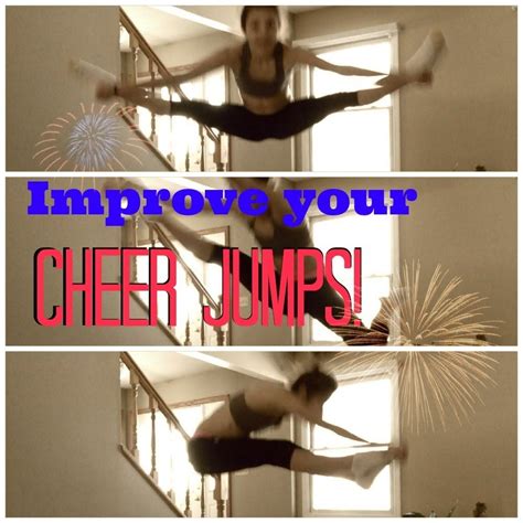 how to improve your cheer jumps cheer jumps cheer moves cheer stretches