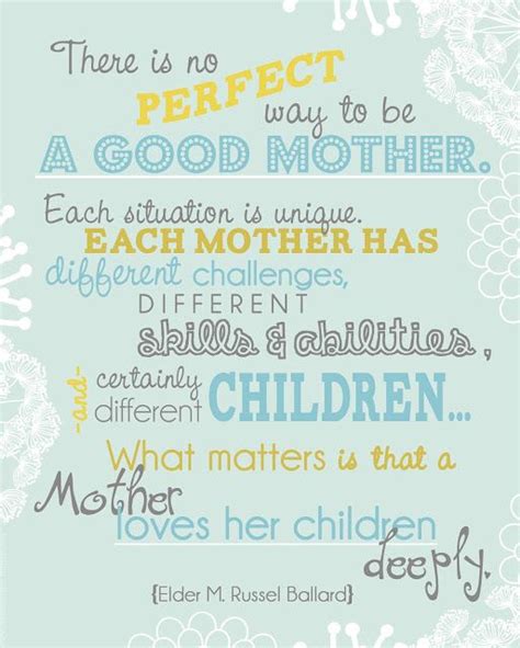 There Is No Perfect Way To Be A Good Mother Best