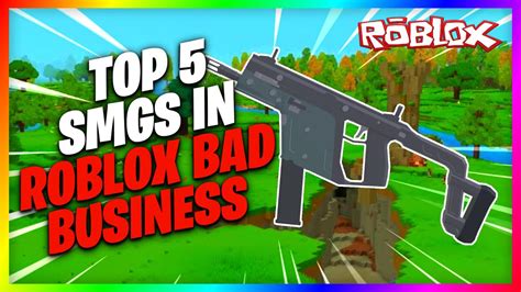 Top 5 Smgs In Roblox Bad Business 2022 Youtube
