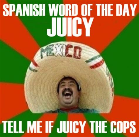 Funny Mexican Word Of The Day Memes