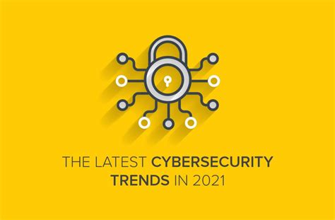 The Latest Cybersecurity Trends In 2021 Empist