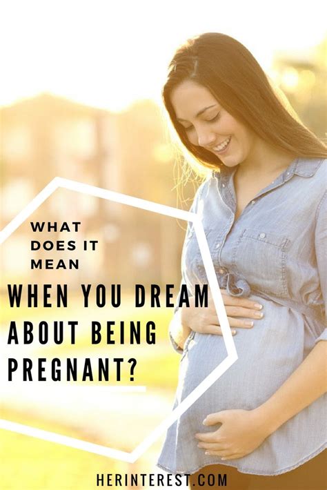What Does It Mean When You Dream About Being Pregnant Pregnant Dreaming Of You Dream