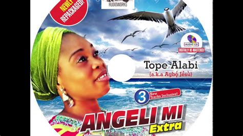 Recording artiste and music minister. Download TOPE ALABI. "Angeli Mi." "Angeli Mi: Extra ...