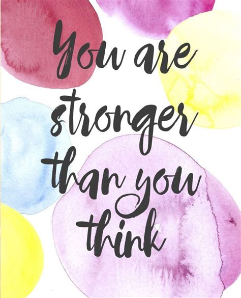 It is true that we become alive again when we. You are stronger than you think. | Inspirational quotes ...