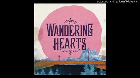 Wandering Hearts Set Youtube