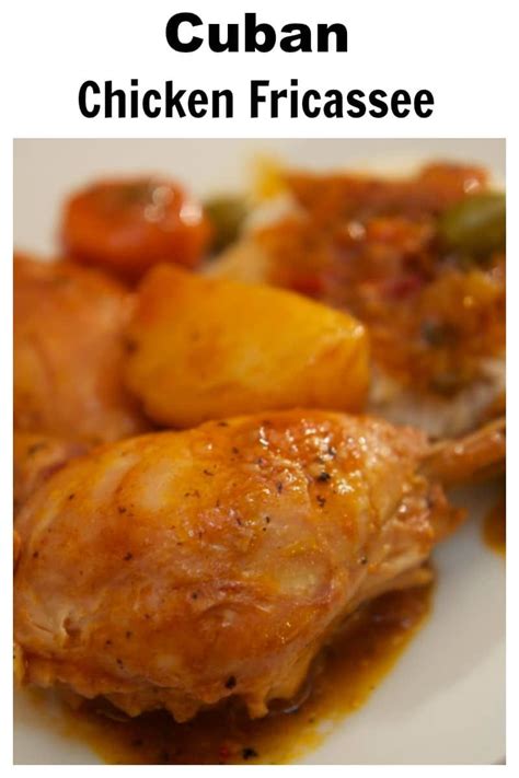 Cuban Chicken Fricassee Fricase De Pollo Video Cooked By Julie