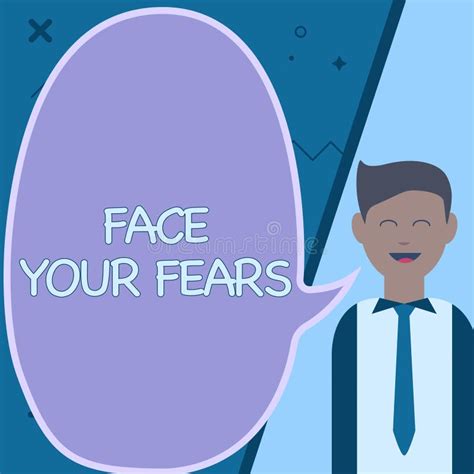 Conceptual Display Face Your Fears Business Concept Have The Courage