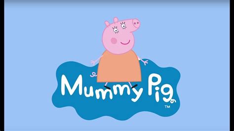 Peppa Pig Official Channel Mummy Pigs Best Bits Youtube