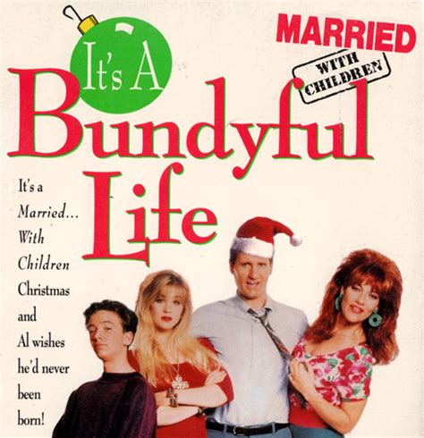 I The Married With Children Its A Bundyful Life