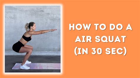 How To Do A Crossfit Air Squat In 30 Seconds Youtube
