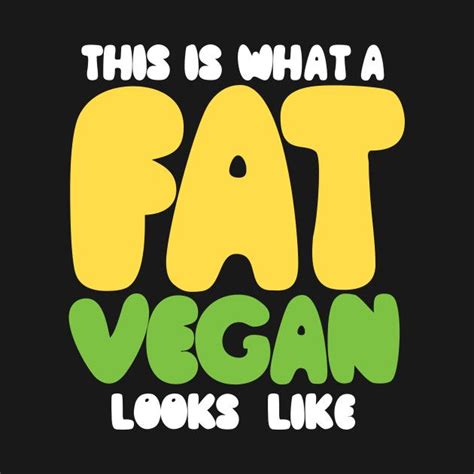 Dangerously Cool Design Teepublic A Fat Vegan Funnyvegan Vegetarian Vegans Veganism Vegan