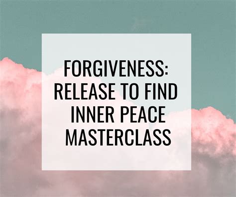 Forgiveness Release To Find Inner Peace Natashaclarkecoaching