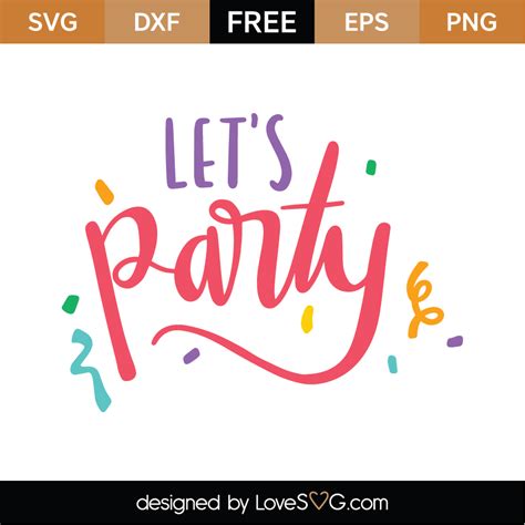 32 Free Party Svg Png Free Svg Files Silhouette And Cricut Cutting Files