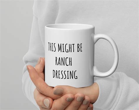 Funny Ranch Dressing Mug Ranch Dressing Mug Ranch Dressing Etsy