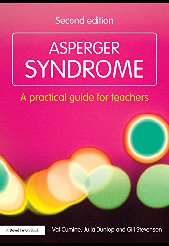 Asperger Syndrome A Practical Guide For Teachers David Fulton Books English Edition Ebook